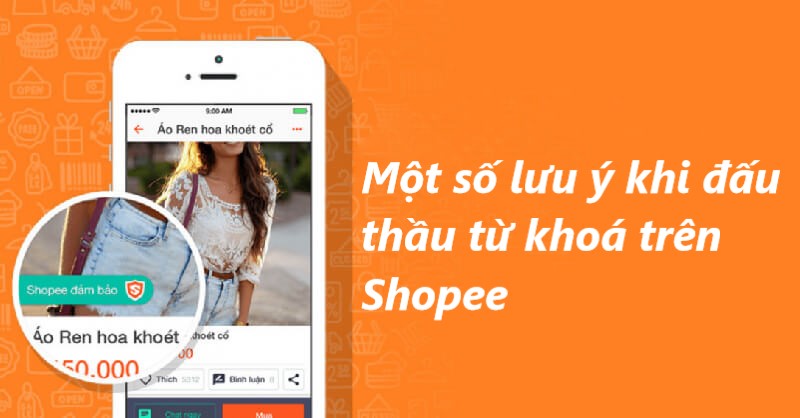 Một số điều cần lưu ý khi đấu thầu từ khoá trên Shopee