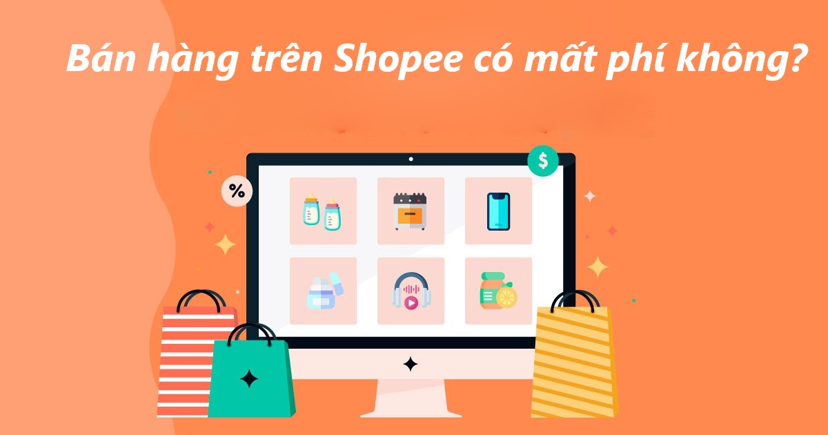 Phí thanh toán là gì? Bán hàng trên shopee có tốn phí không? 