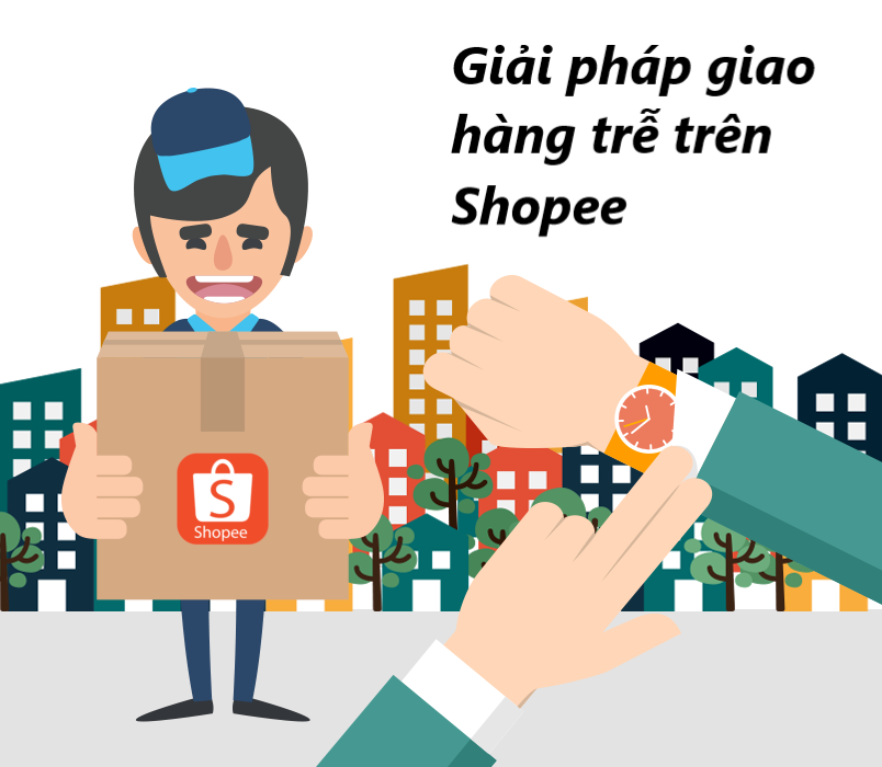Giải pháp giảm tỉ lệ giao hàng trễ cho người bán