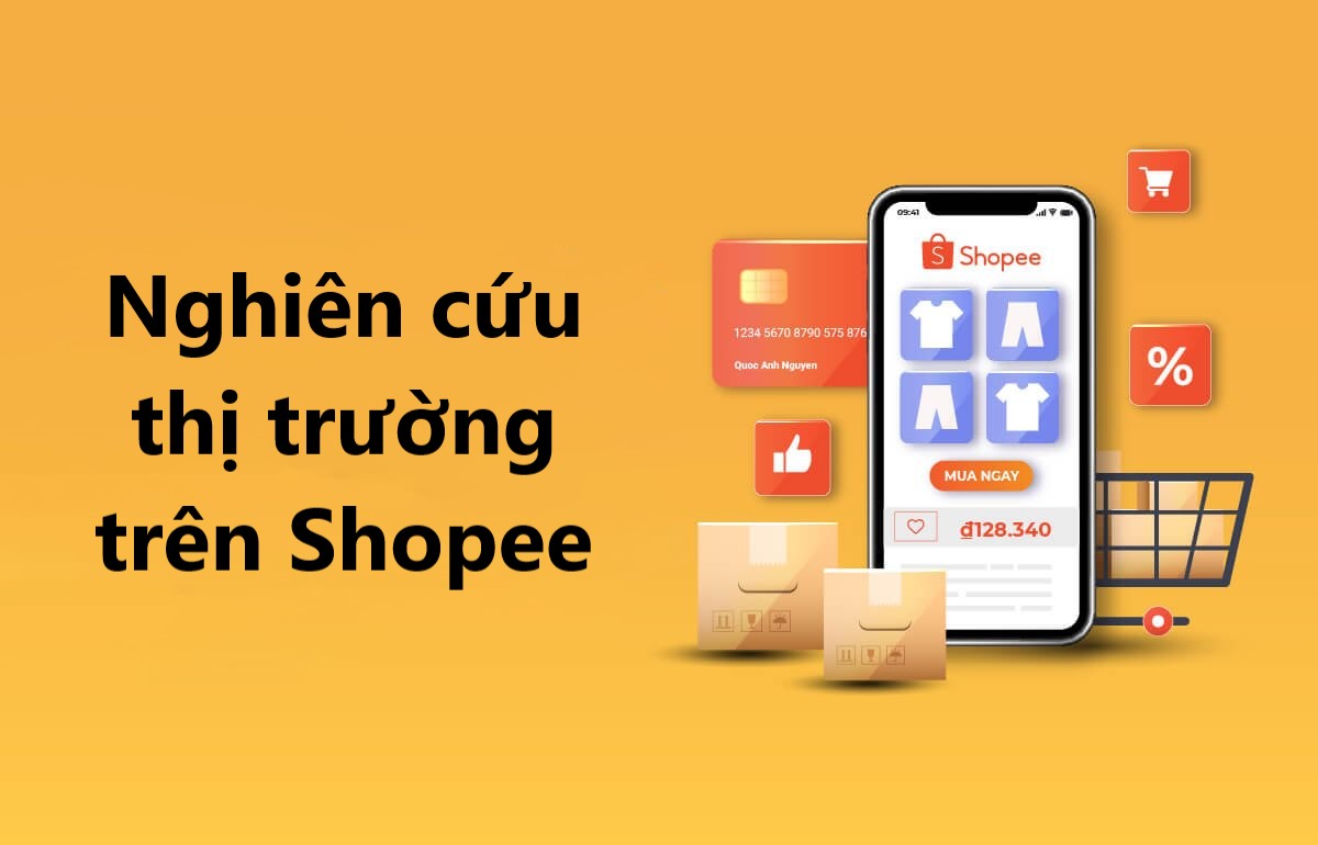 Cách nghiên cứu thị trường để chọn được sản phẩm bán “chuẩn xác” trên Shopee