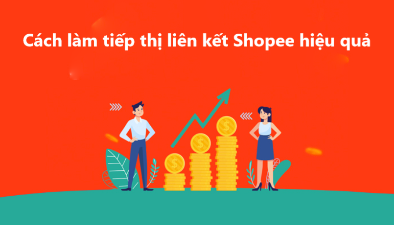 Tổng hợp cách làm tiếp thị liên kết Shopee hiệu quả 
