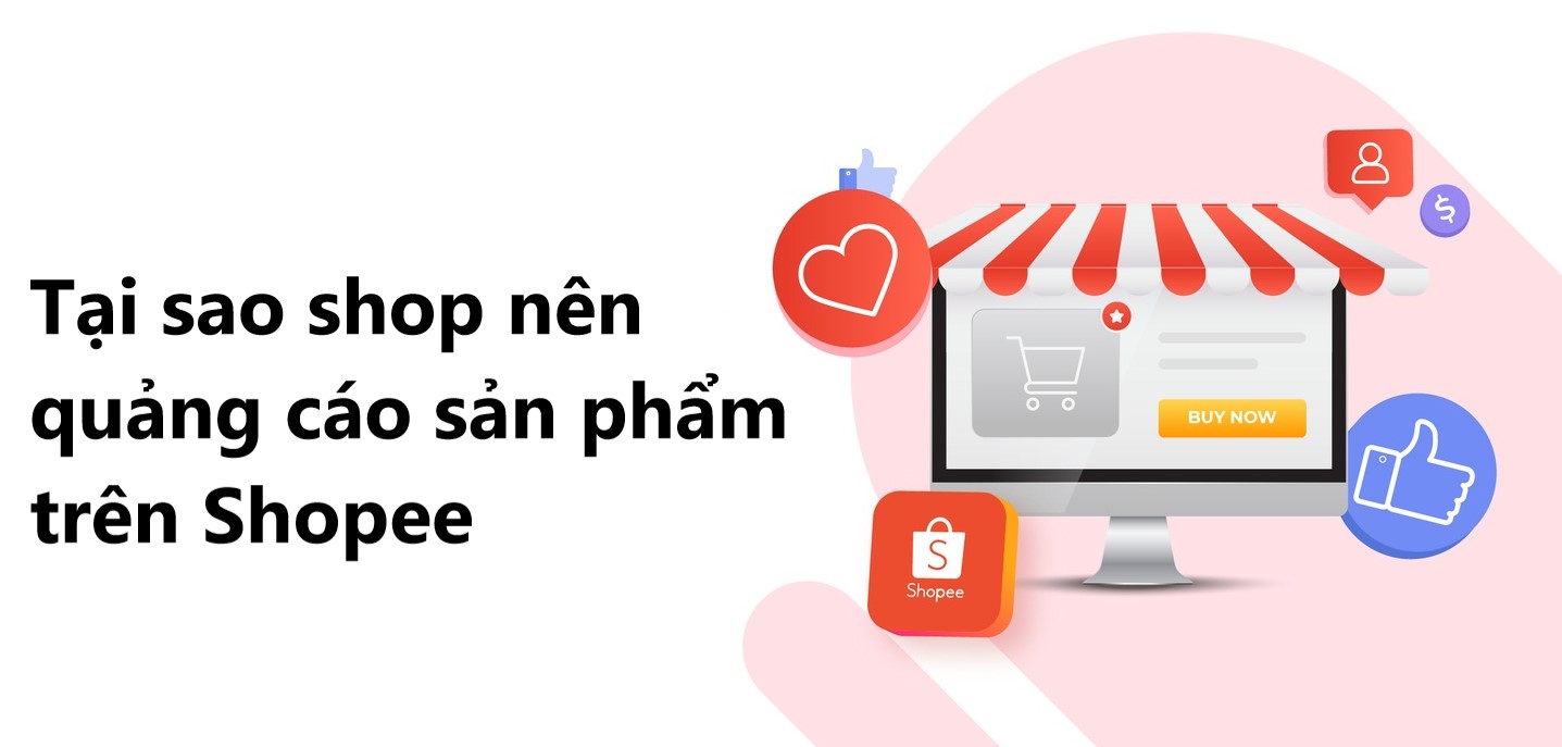 Tại sao shop nên  quảng cáo sản phẩm trên Shopee 