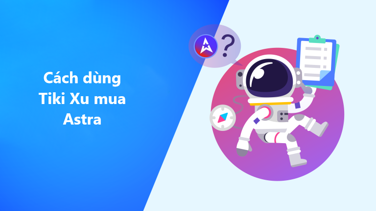 Nhà bán có thể dùng Tiki Xu mua Astra không? 