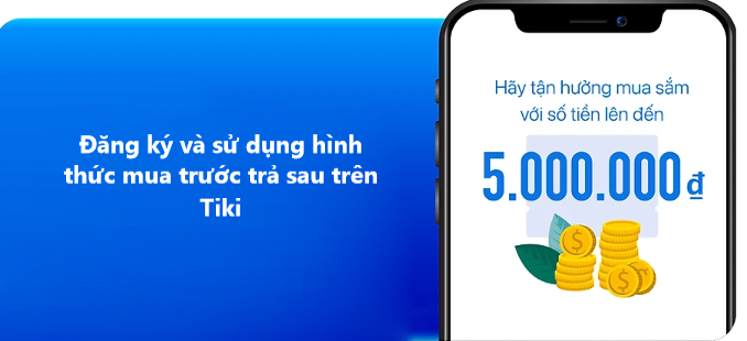 Hướng dẫn đăng ký/ sử dụng hình thức mua trước trả sau trên Tiki  