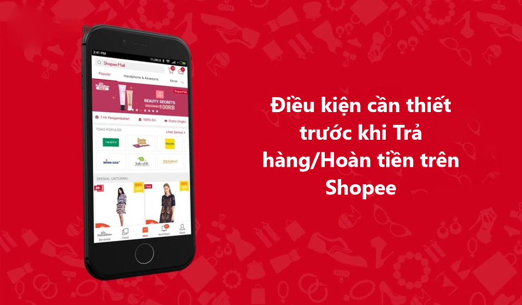 Điều kiện cần thiết trước khi Trả hàng/Hoàn tiền trên ShopeeMall 