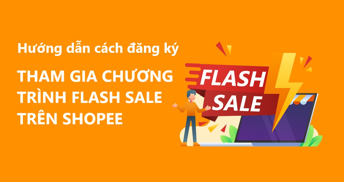Hướng dẫn cách đăng ký tham gia chương trình Flash Sale trên Shopee 