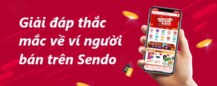 Giải đáp một số thắc mắc về ví người bán trên Sendo 