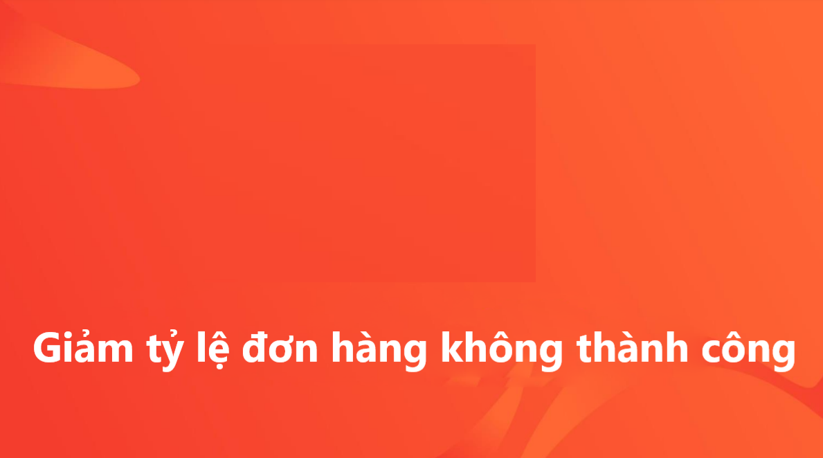 Cách giảm tỷ lệ đơn hàng không thành công trên Shopee