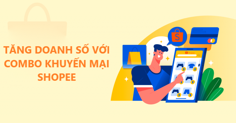 Bùng nổ doanh số với cách tạo combo khuyến mãi trên Shopee