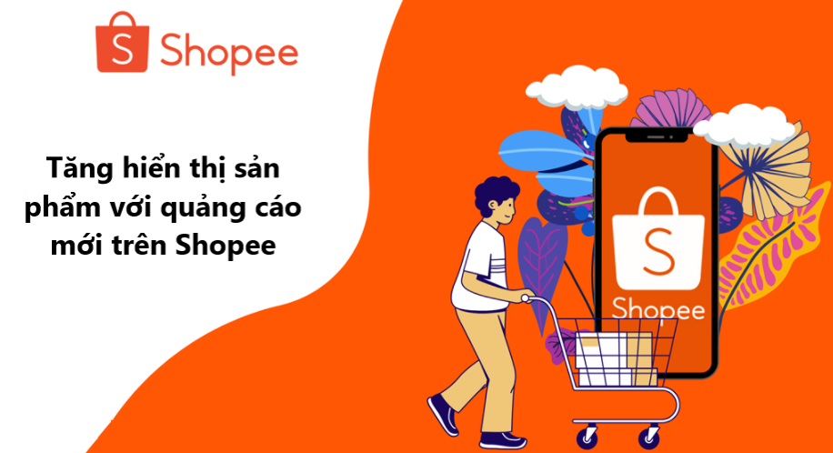 Tăng hiển thị sản phẩm với tính năng quảng cáo mới trên Shopee 