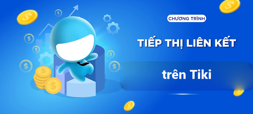 Tại sao nên tham gia chương trình tiếp thị liên kết trên Tiki 