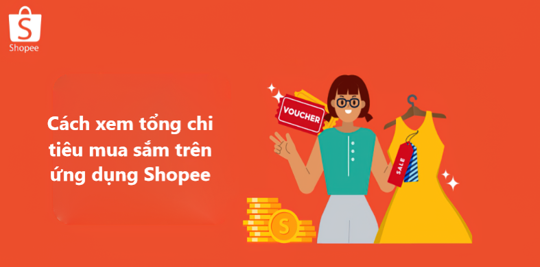 Hướng dẫn xem tổng chi tiêu mua sắm trên ứng dụng Shopee 