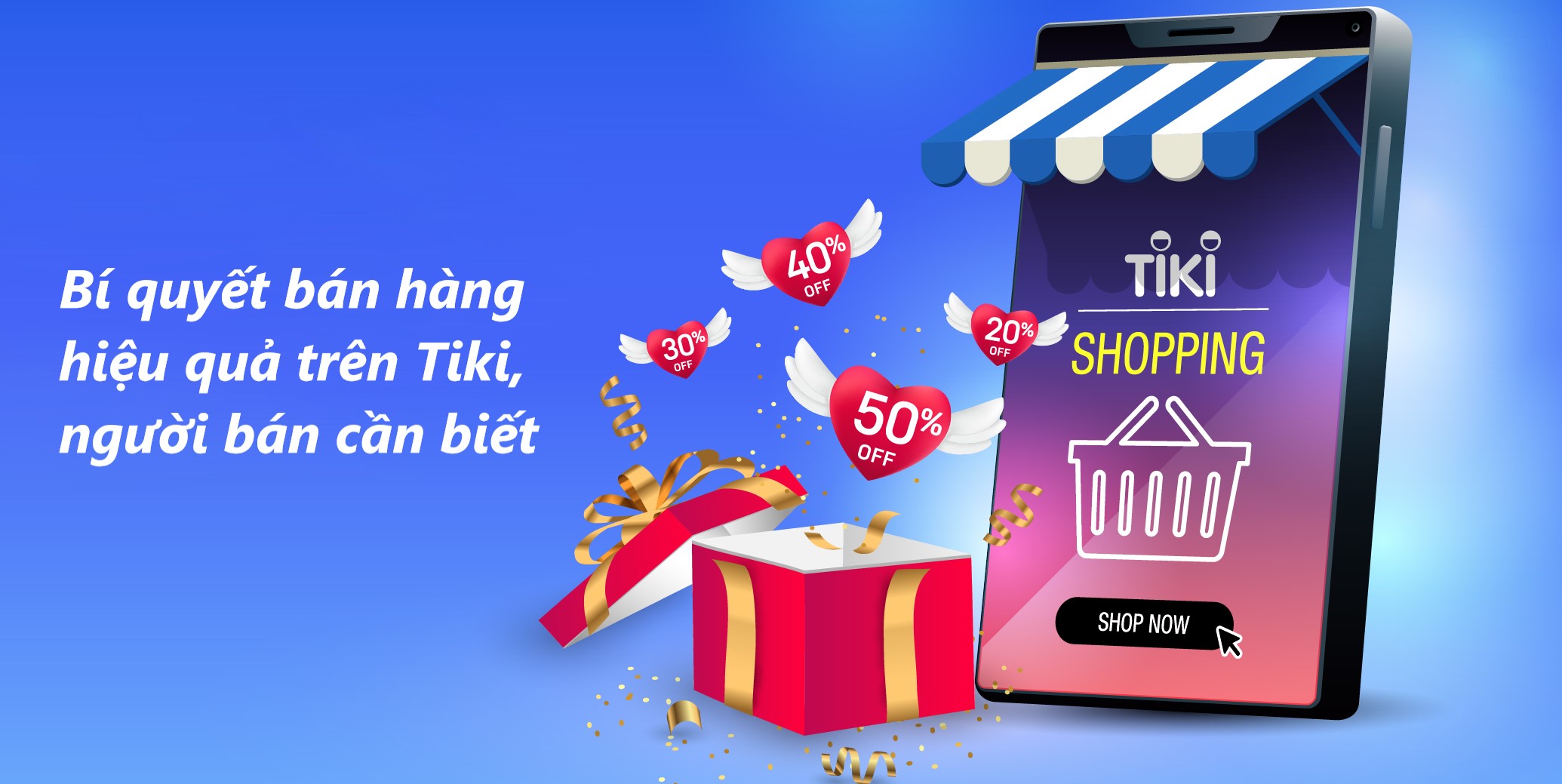 Bí quyết bán hàng hiệu quả trên Tiki, người bán cần nắm rõ