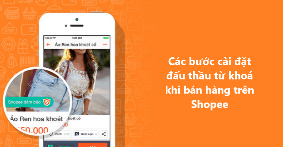 Các bước cài đặt đấu thầu từ khoá khi bán hàng trên Shopee 
