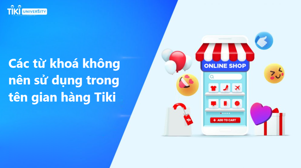 Một số từ khóa không nên sử dụng trong tên gian hàng Tiki