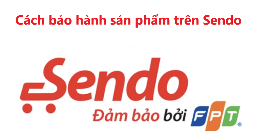 Bật mí các cách bảo hành sản phẩm khi mua sắm online trên Sendo 