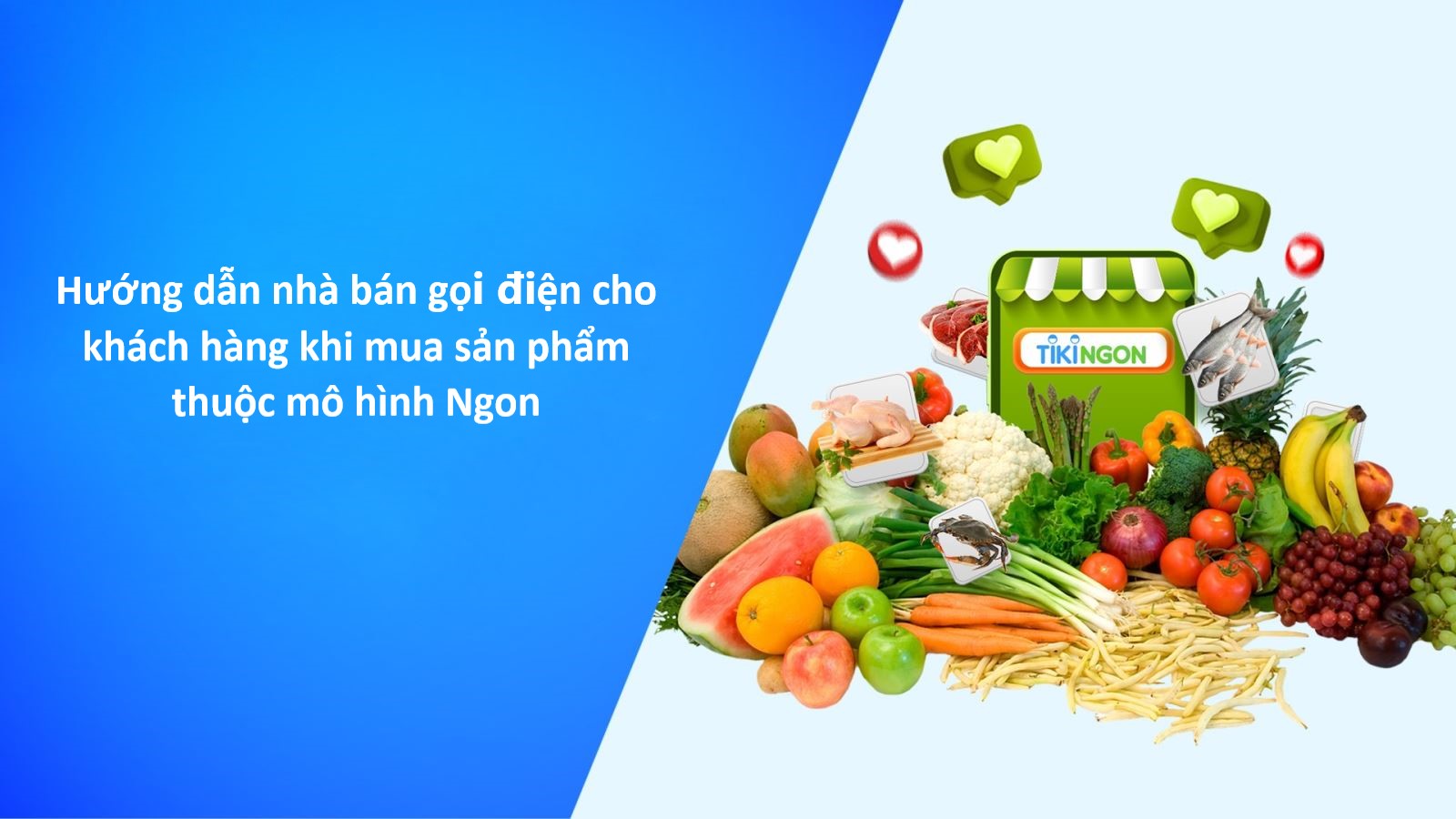 Hướng dẫn nhà bán gọi điện cho khách hàng khi mua sản phẩm thuộc mô hình Ngon 