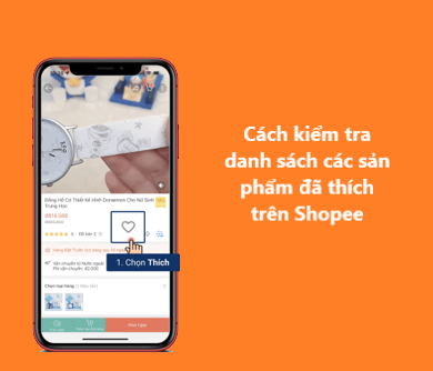 Cách kiểm tra danh sách các sản phẩm đã thích trên Shopee