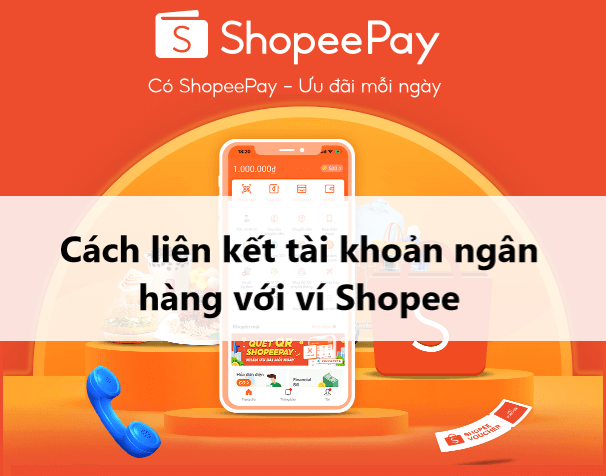 Hướng dẫn cách liên kết tài khoản ngân hàng với ví ShopeePay 