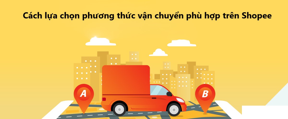 Có thể lựa chọn phương thức vận chuyển khi mua hàng trên Shopee? 