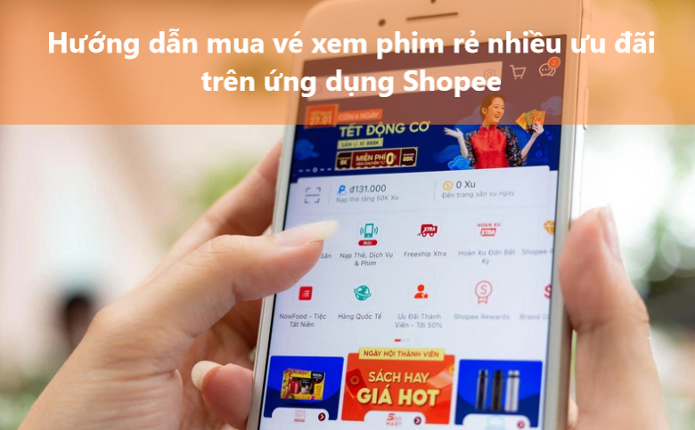 Hướng dẫn đặt/mua vé xem phim ở rạp nhanh chóng trên ứng dụng Shopee 