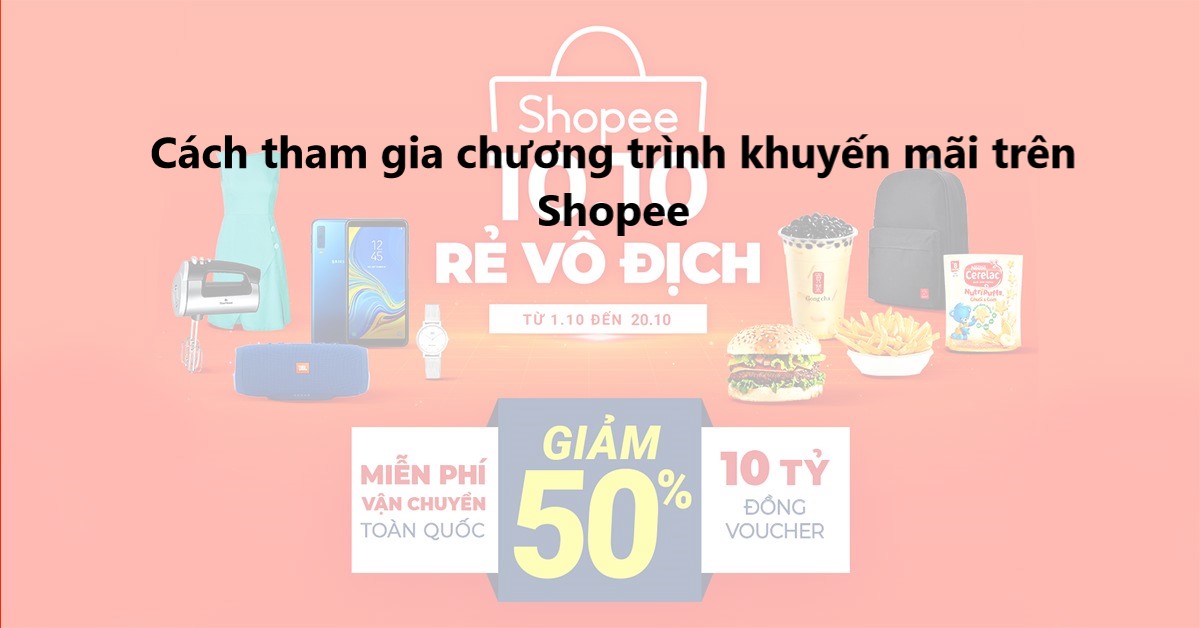 Làm sao để tham gia chương trình siêu Sale khuyến mãi của Shopee 