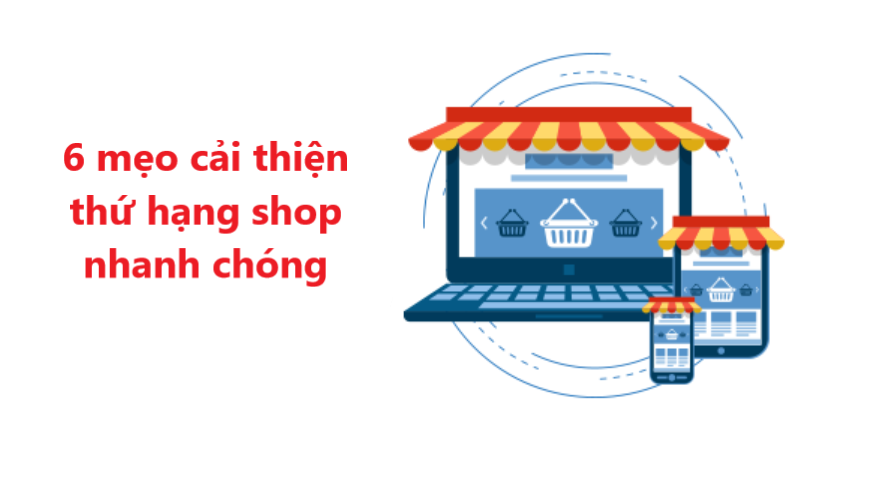 6 tip giúp shop nâng hạng nhanh chóng khi bán hàng trên Sendo 