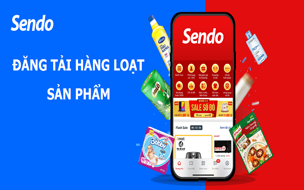 Một số câu hỏi liên quan đến đăng sản phẩm hàng loạt cho shop Sendo 