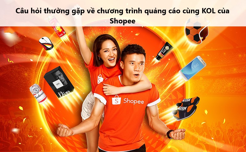 Tổng hợp câu hỏi thường gặp về chương trình quảng cáo cùng KOL của Shopee 