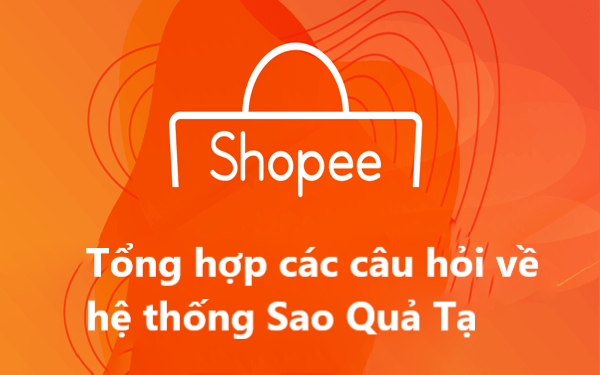 Tổng hợp các câu hỏi về hệ thống sao quả tạ trên Shopee