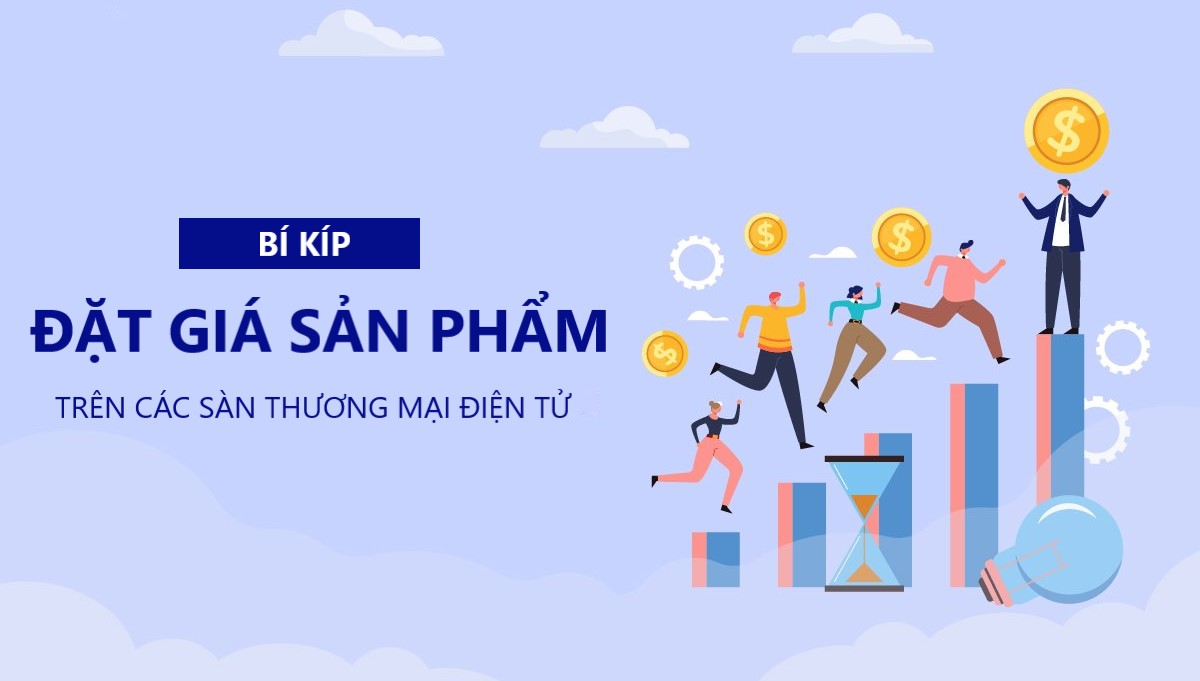 Bí kíp đặt giá hiệu quả nhất trên các sàn thương mại điện tử