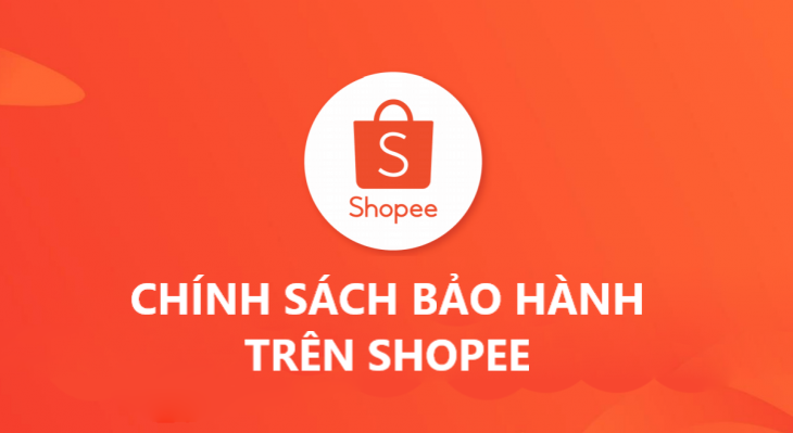 Tìm hiểu về chính sách bảo hành sản phẩm trên Shopee