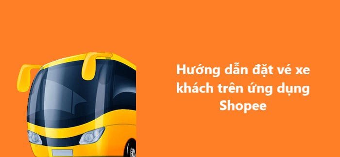 Làm sao để đặt vé xe khách trên Shopee? 