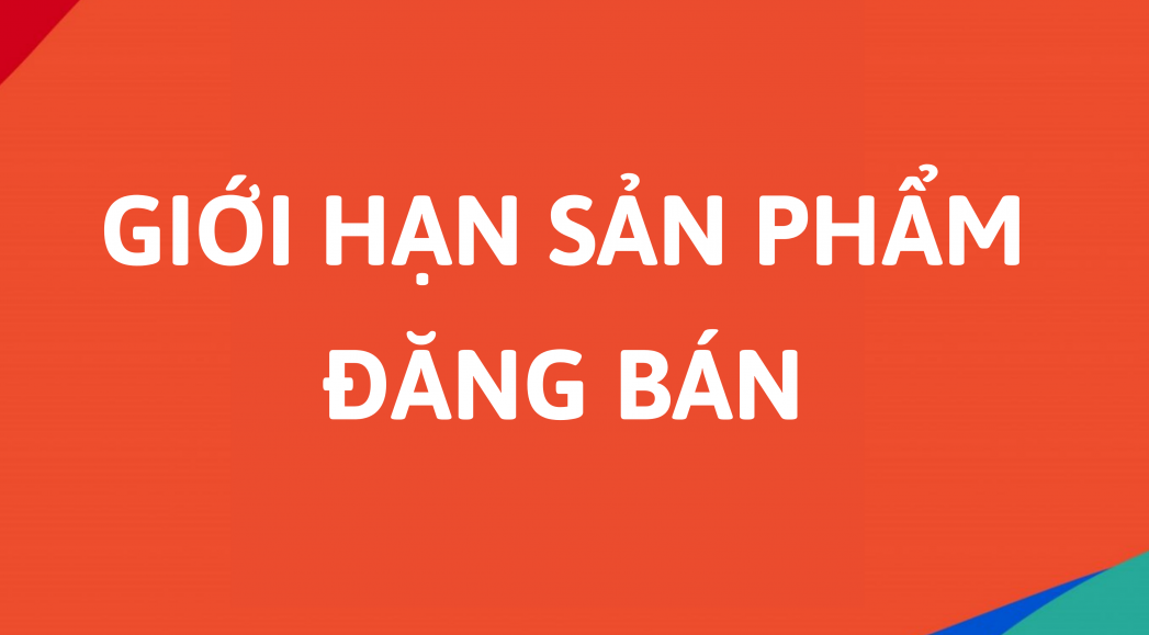 Shopee có giới hạn sản phẩm được đăng bán hay không?