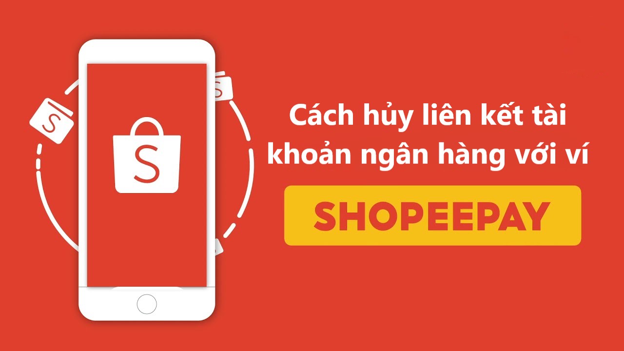 Hướng dẫn cách hủy liên kết tài khoản ngân hàng với Ví Shopee Pay
