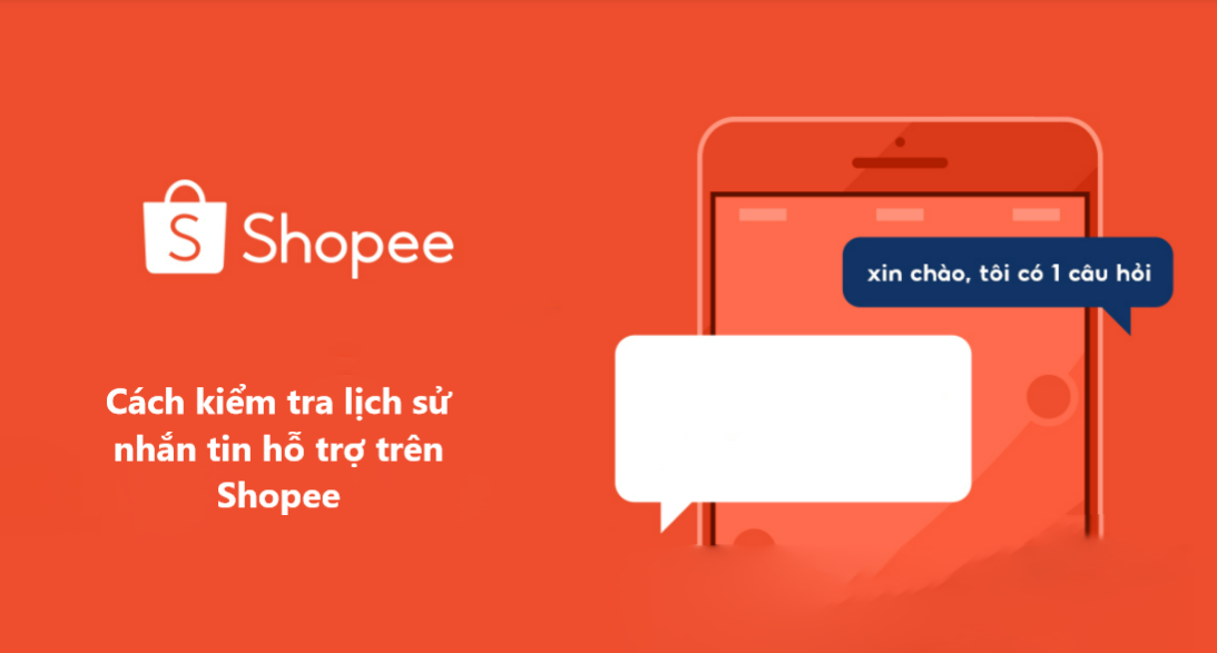 Hướng dẫn kiểm tra lịch sử nhắn tin hỗ trợ trên Shopee