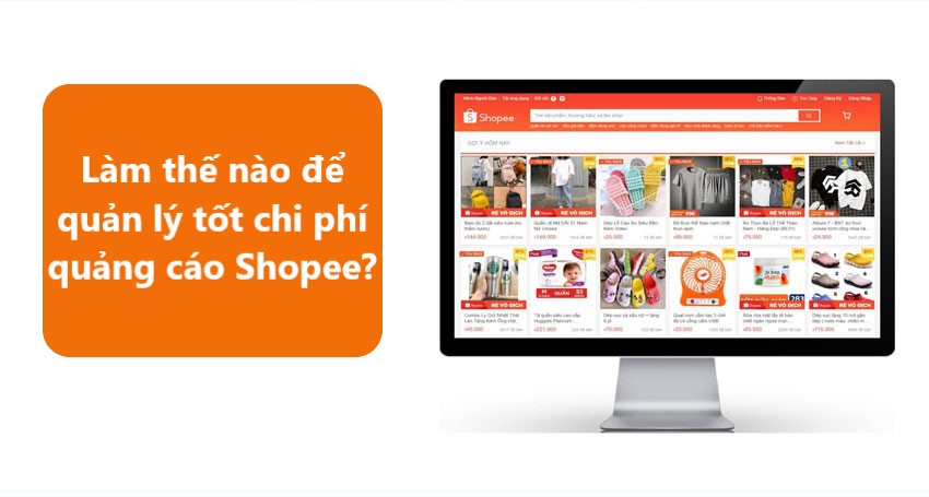 Làm thế nào để quản lý chi phí quảng cáo Shopee tốt hơn?