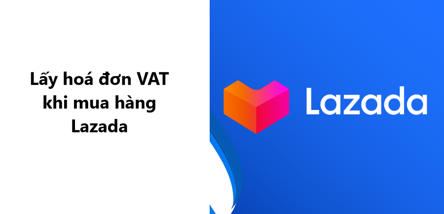 Cách lấy hoá đơn VAT khi mua hàng Lazada trên ứng dụng điện thoại 