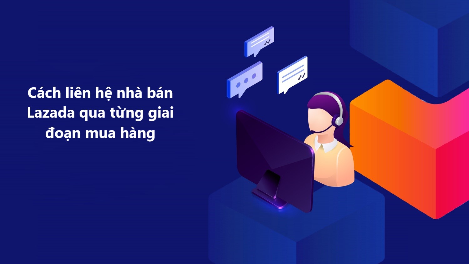 Cách liên hệ nhà bán qua từng giai đoạn mua hàng trên Lazada 