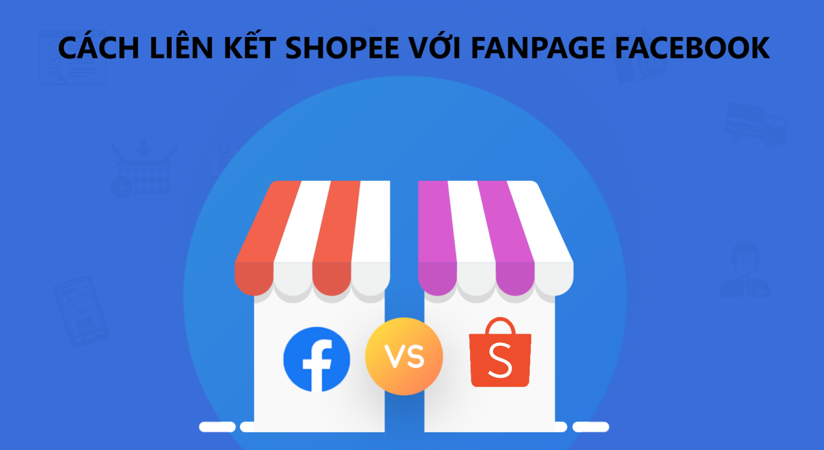 Cách liên kết Shopee với Fanpage Facebook qua nút “Mua Ngay”