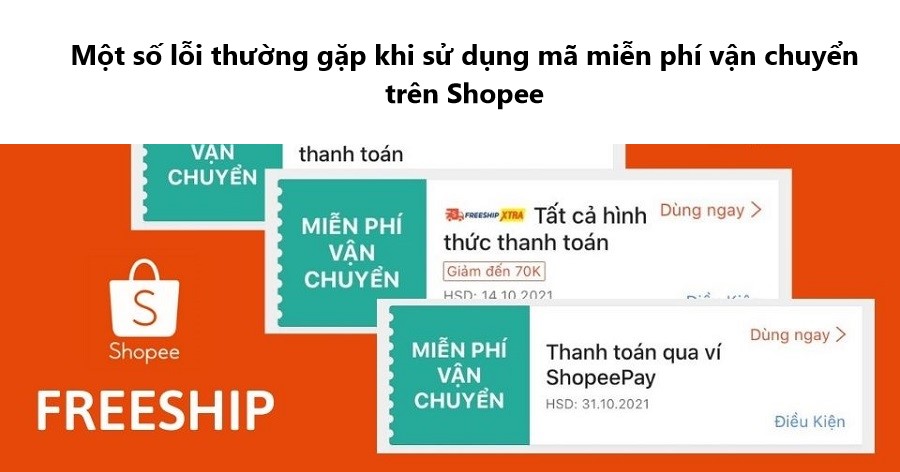 Một số lỗi thường gặp khi sử dụng mã miễn phí vận chuyển trên Shopee