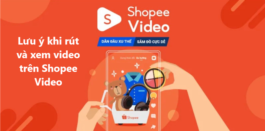 Một số lưu ý khi rút xu và xem video trên Shopee Video 