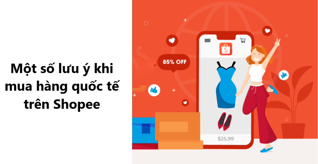 Một số lưu ý để mua được hàng quốc tế  uy tín  trên Shopee 