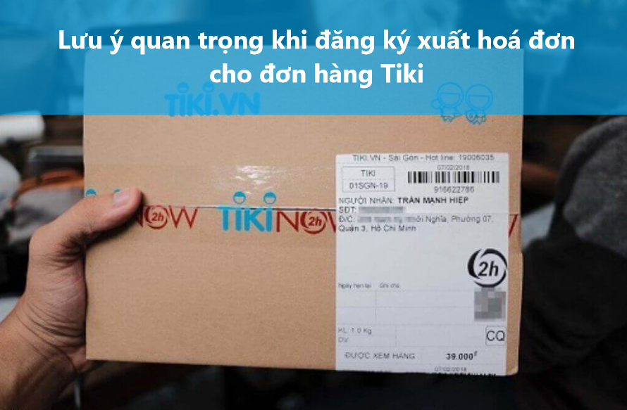 Một số lưu ý quan trọng khi đăng ký xuất hoá đơn cho đơn hàng  Tiki 