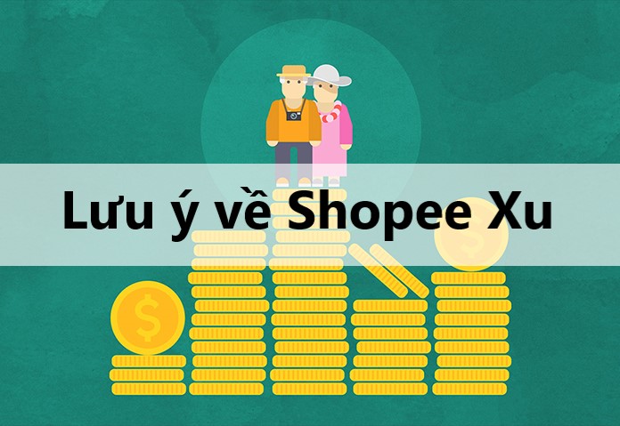 Tổng hợp tất cả những lưu ý khi sử dụng Shopee xu trên Shopee