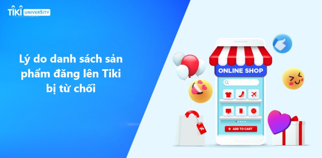 Lý do phổ biến danh sách sản phẩm đăng lên Tiki bị từ chối 