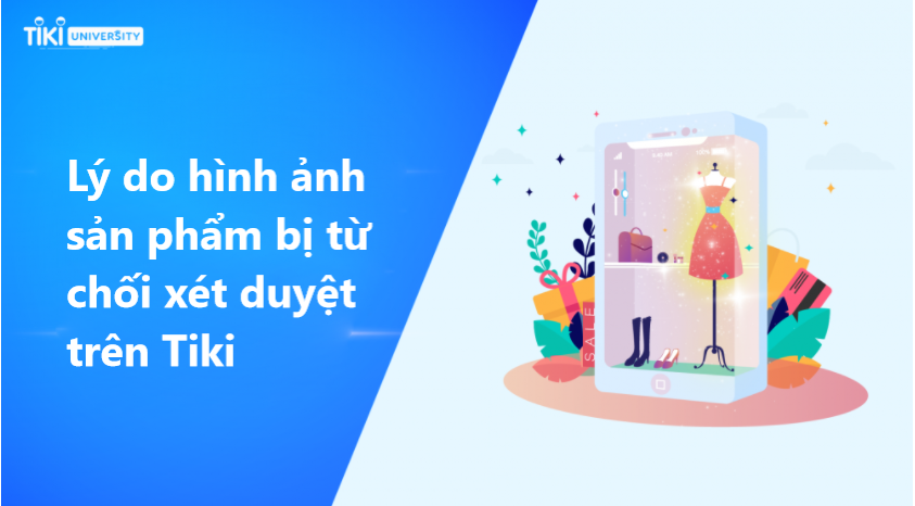 Lý do hình ảnh sản phẩm bị từ chối xét duyệt trên Tiki 