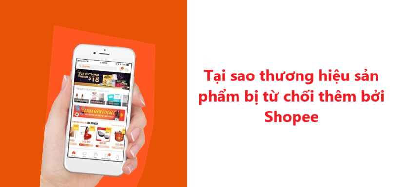 Tại sao thương hiệu sản phẩm bị từ chối thêm bởi hệ thống Shopee 