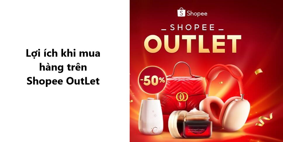 Lợi ích khi mua hàng trên Shopee Outlet 