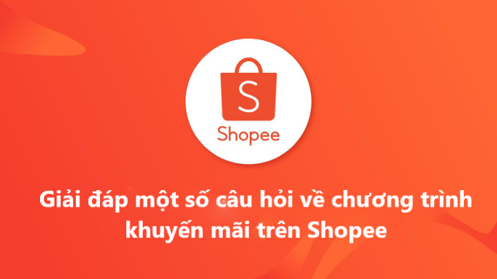 Giải đáp một số câu hỏi của người bán về các chương trình khuyến mãi trên Shopee